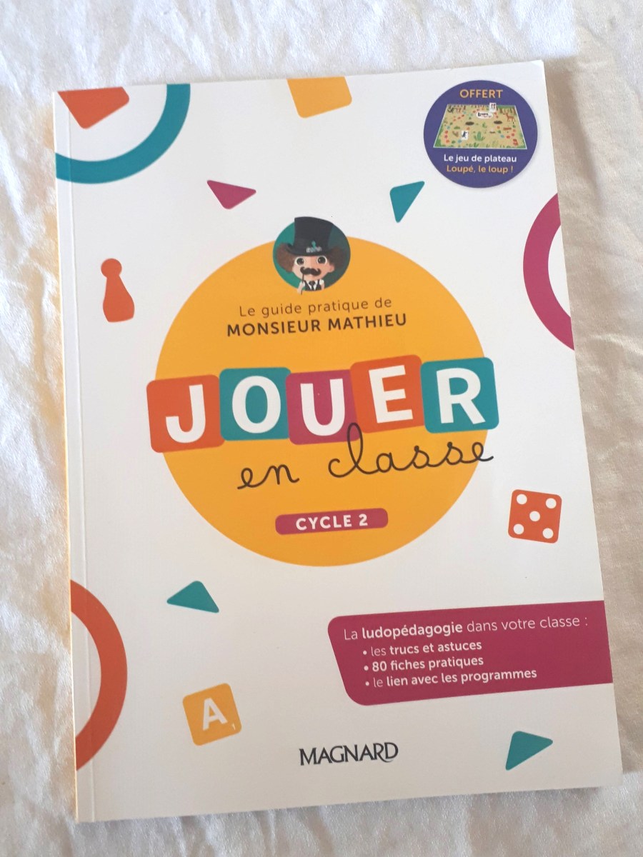Jouer en classe – cycle 2 – Le guide&nbsp;pratique